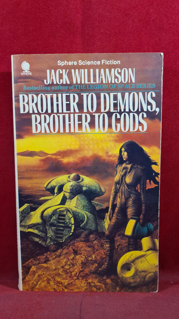 Jack Williamson - Brother to Demons, Brother to Gods, Sphere, 1981, Paperbacks
