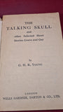 G H R Young - The Talking Skull & other short stories, Wells Gardner, 1947? Paperbacks