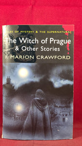 F Marion Crawford - The Witch of Prague & Other Stories, Wordsworth, 2008, Paperbacks