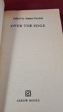 August Derleth - Over The Edge, Arrow Books, 1976, Paperbacks