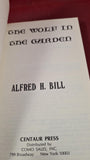 Alfred H Bill - The Wolf in the Garden, Centaur Press, 1972, Paperbacks