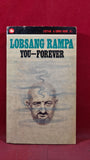 T Lobsang Rampa - You-Forever, Corgi Books, 1965, Paperbacks