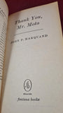 John P Marquand - Thank You, Mr Moto, Fontana Books, 1960, Paperbacks