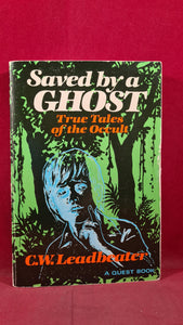 Charles W Leadbeater - Saved by a Ghost, Quest Book, 1979, Paperbacks