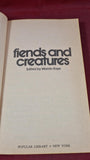 Marvin Kaye - Fiends and Creatures, Popular Library, 1975, Paperbacks