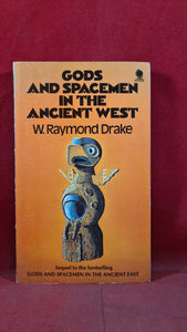 W Raymond Drake - Gods & Spacemen in the Ancient West, Sphere, 1974, 1st GB Edition