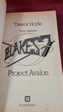 Trevor Hoyle - Blake's 7 Project Avalon, Arrow, 1979, First Edition, Paperbacks