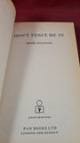 Renee Houston - Don't Fence Me In, Pan Books, 1974, Paperbacks