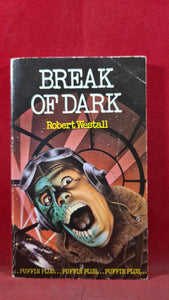Robert Westall - Break Of Dark, Puffin Books, 1984, Paperbacks
