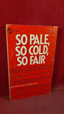Charles Birkin - So Pale, So Cold, So Fair, Tandem, 1970, Paperbacks