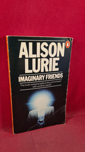 Alison Lurie - Imaginary Friends, First Penguin Books, 1978, Paperbacks