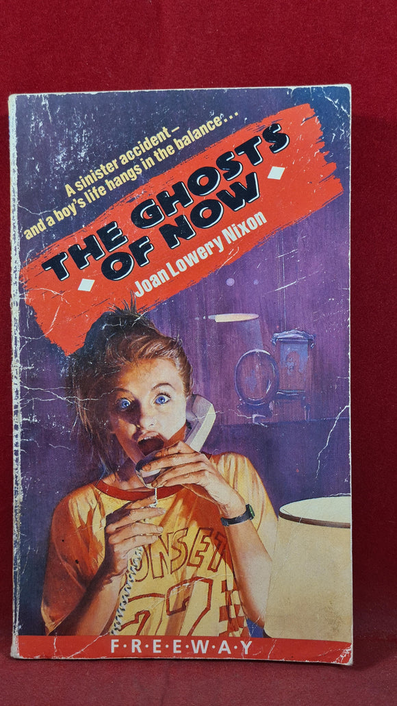 Joan Lowery Nixon -The Ghosts of Now, Corgi Freeway, 1987, First GB Edition Paperbacks