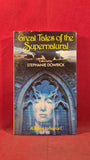 Stephanie Dowrick - Great Tales of the Supernatural, Dent, 1978, Paperbacks