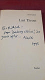 Alexis Lykiard -Last Throes, Panther Books, 1976, 1st Edition, Inscribed, Signed, Paperbacks