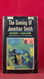 Harry Ludlam - The Coming Of Jonathan Smith, Arrow Books, 1965, Paperbacks