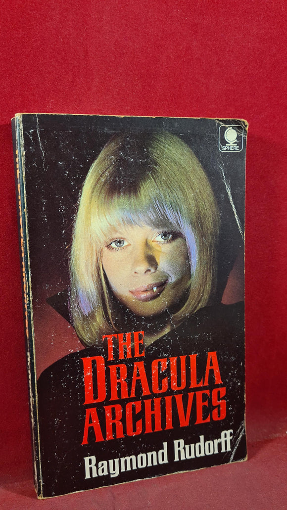 Raymond Rudorff - The Dracula Archives, Sphere Books, 1973, Paperbacks