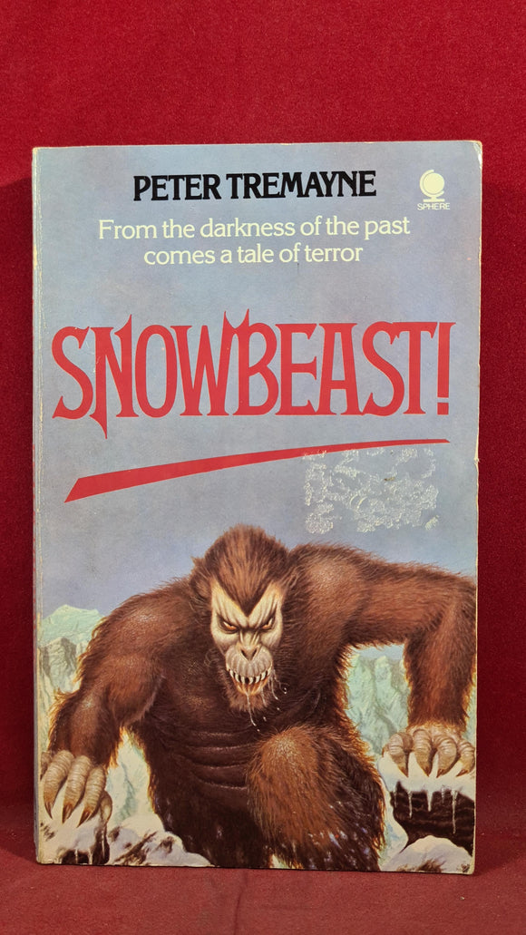 Peter Tremayne - Snowbeast! Sphere Books, 1983, Paperbacks