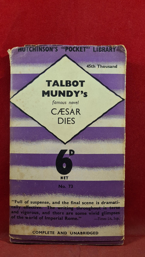 Talbot Mundy - Caesar Dies, Hutchinson Number 73, no date, Paperbacks