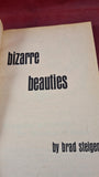 Brad Steiger - Bizarre Beauties, Merit Book, 1965, Paperbacks