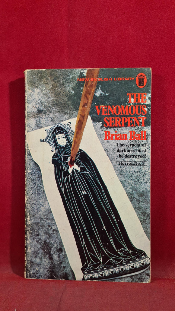 Brian Ball - The Venomous Serpent, First New English Library Edition, 1974, Paperbacks