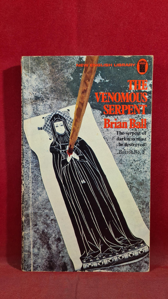 Brian Ball - The Venomous Serpent, First New English Library Edition, 1974, Paperbacks