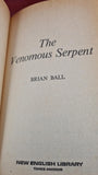 Brian Ball - The Venomous Serpent, First New English Library Edition, 1974, Paperbacks