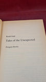 Roald Dahl's Tales of the Unexpected, Penguin Books, 1979, Paperbacks