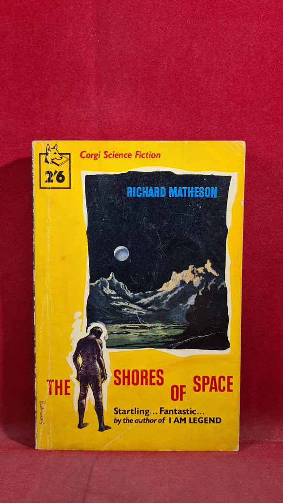 Richard Matheson - The Shores of Space, Corgi Books, 1958, First GB Paperbacks