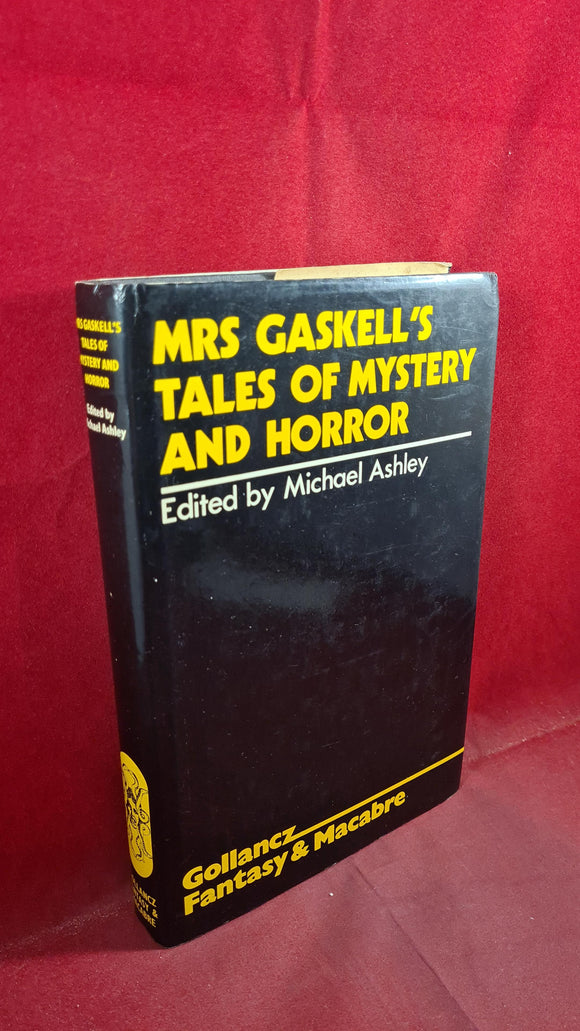 Michael Ashley - Mrs Gaskell's Tales of Mystery & Horror, Gollancz, 1978, 1st Edition