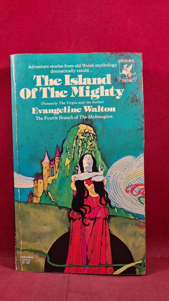 Evangeline Walton - The Island Of The Mighty, Del Rey, 1977, Paperbacks