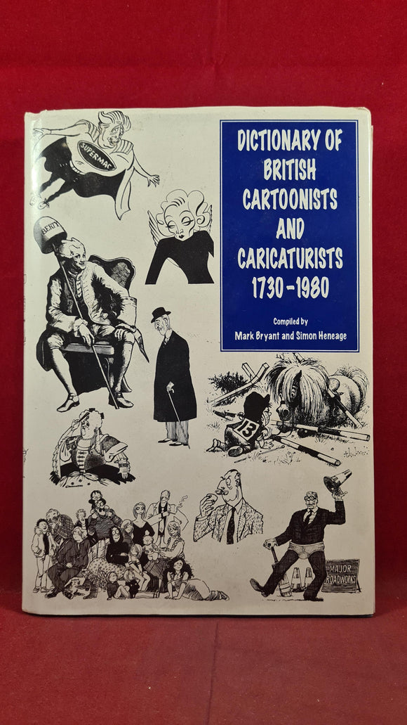 Mark Bryant - Dictionary of British Cartoonist & Caricaturists 1730-1980, Scolar, 1994