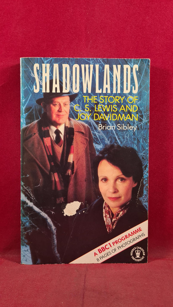 Brian Sibley - Shadowlands, Hodder & Stoughton, 1985, First printed, Paperbacks