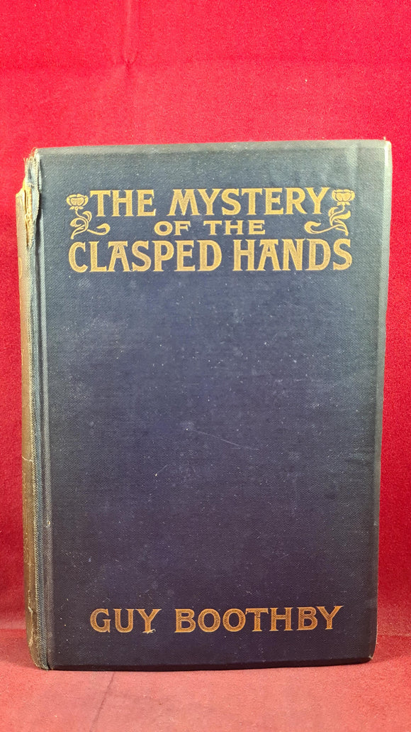 Guy Boothby - The Mystery of the Clasped Hands, F V White, 1901, First Edition