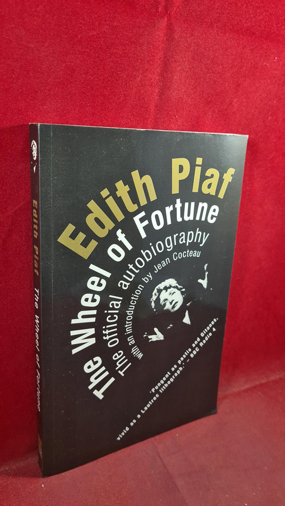 Edith Piaf - The Wheel of Fortune, Peter Owen, 2004, Paperbacks