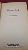 Dean R Koontz - Demon Seed, Corgi Books, 1977, Paperbacks