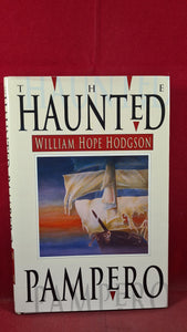 William Hope Hodgson - The Haunted "Pampero", 1991, 1st Publisher's Edition, Signed