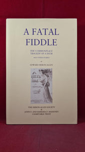Edward Heron-Allen - A Fatal Fiddle, Tartarus Press, 2010, Limited 24/99