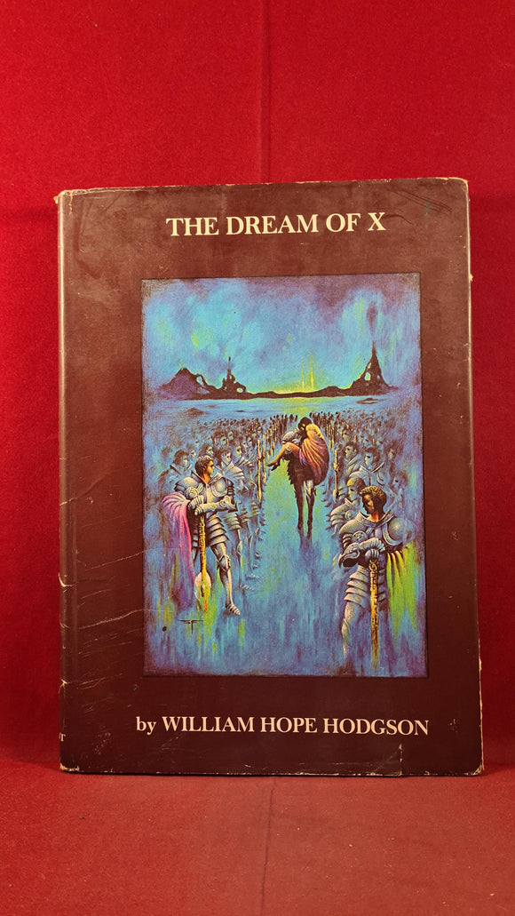 William Hope Hodgson - The Dream of X, Donald M Grant, 1977, First Edition, Limited