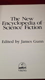 James Gunn - The New Encyclopedia of Science Fiction, Viking, 1988, First Edition