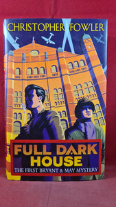 Christopher Fowler - Full Dark House, Doubleday, 2003, Bryant & May Mystery