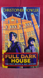 Christopher Fowler - Full Dark House, Doubleday, 2003, Bryant & May Mystery