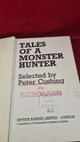 Peter Cushing - Tales of a Monster Hunter, Arthur Barker, 1977