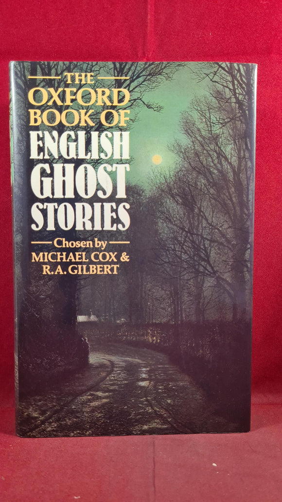 Michael Cox & R A Gilbert - English Ghost Stories, Oxford University, 1986