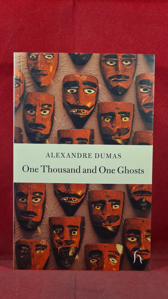 Alexandre Dumas - One Thousand and One Ghosts, Hesperus Classics, 2004, Paperbacks