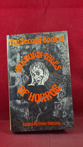 Peter Haining - The 2nd Book of Unknown Tales of Horror, Sidgwick & Jackson, 1978