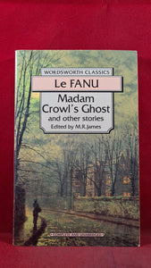 Joseph Sheridan Le Fanu - Madam Crowl's Ghost & other stories, 1994, Paperbacks