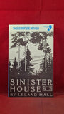 Francis Brett Young - Cold Harbour & Leland Hall - Sinister House, 2008, First Editions