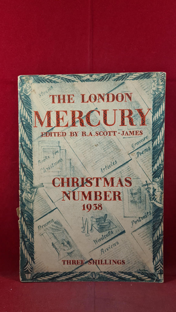 The London Mercury, Volume XXXIX Number 230 December 1938 Christmas Number
