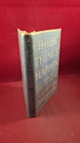Charles J Seymour - These Things Happen, Odhams Press, no date, First Edition