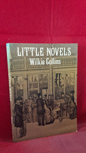 Wilkie Collins - Little Novels, Dover Publications, 1977, Paperbacks